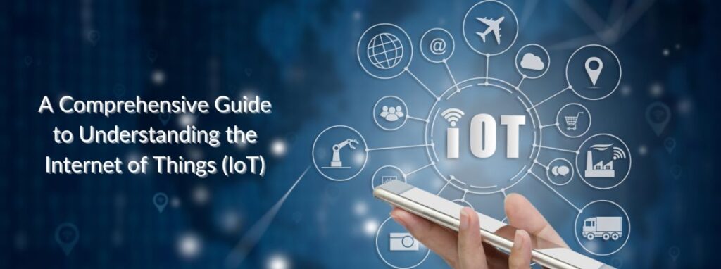 Unlocking the Future: A Comprehensive Guide to Understanding the Internet of Things (IoT)